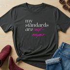My Standards are Self-Respect T-Shirt