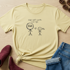 High Self-Worth Low Ego T-Shirt