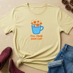 Fill Your Own Cup T-Shirt
