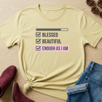Blessed, Beautiful, Enough as I Am T-Shirt