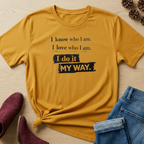 I Know Who I Am T-Shirt