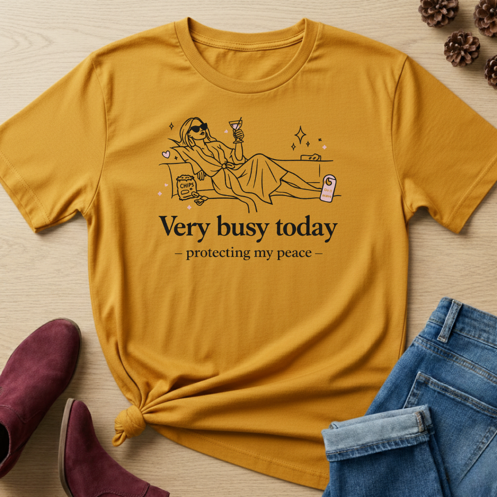 Very Busy Today T-Shirt