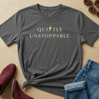 Quietly Unstoppable T-Shirt