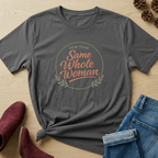 Same Whole Woman T-Shirt