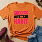 Success Is Her Habit T-Shirt