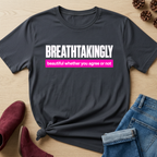 Breathtakingly Beautiful T-Shirt