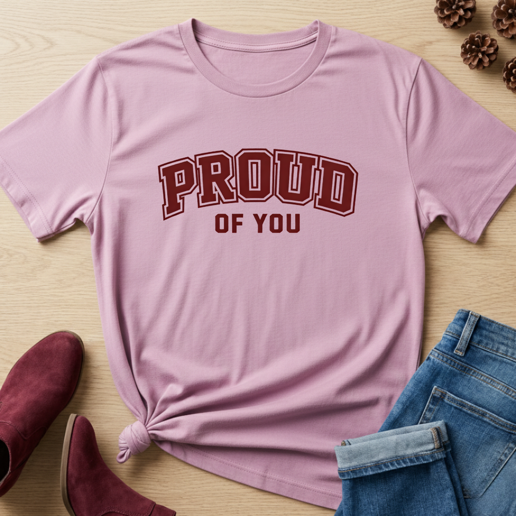 Proud of You T-Shirt