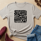 Self-Worth > Net Worth T-Shirt