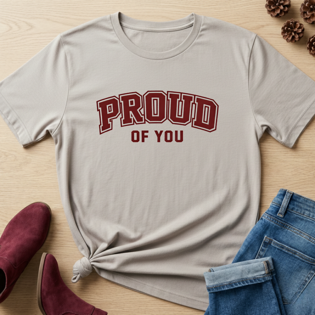 Proud of You T-Shirt