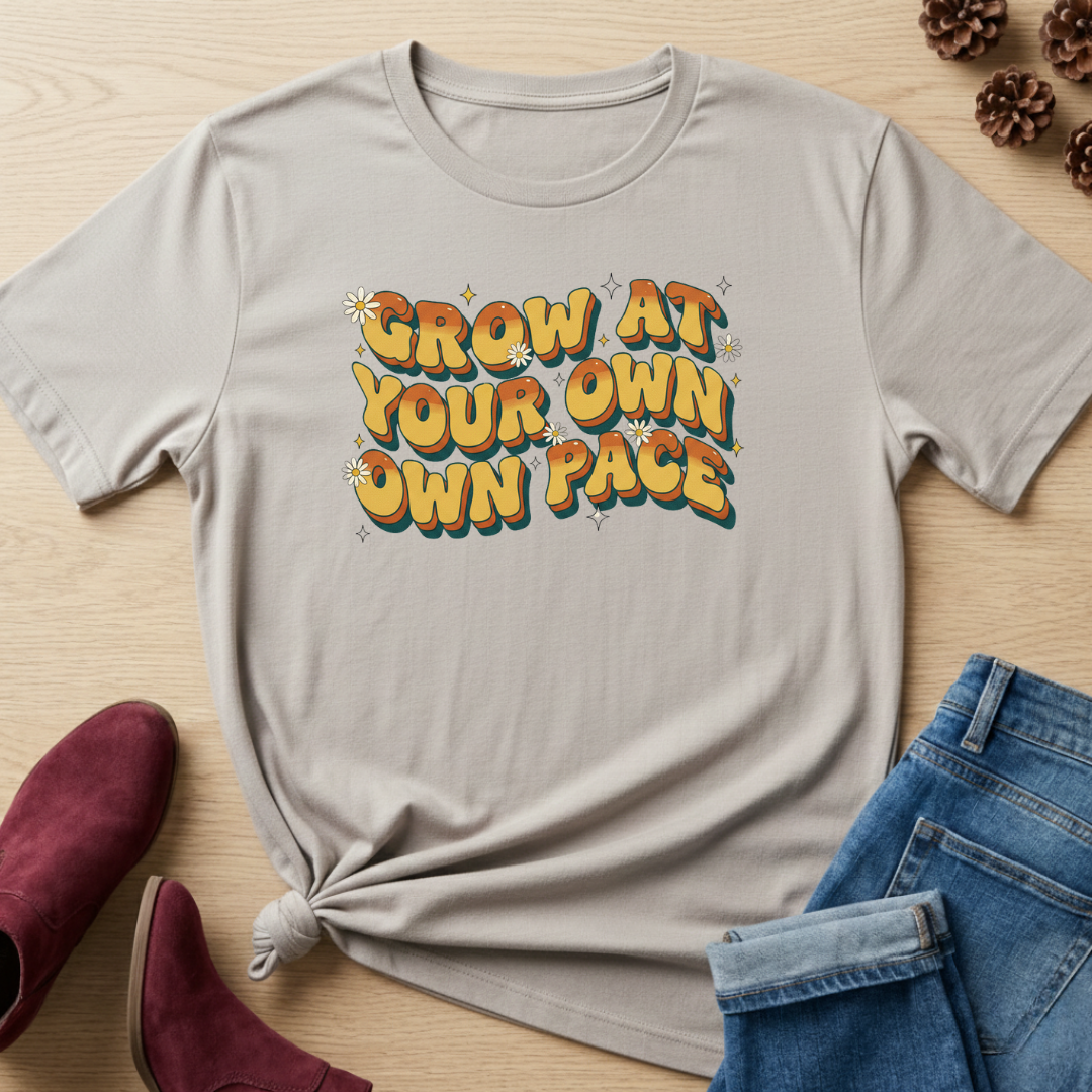 Grow At Your Own Pace T-Shirt