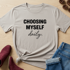 Choosing Myself Daily T-Shirt
