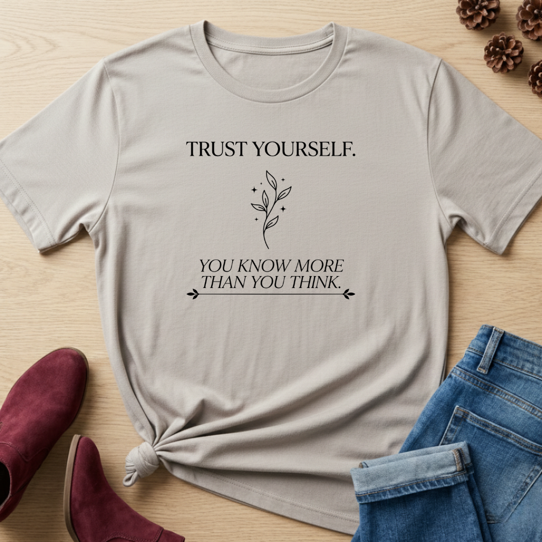 Trust Yourself T-Shirt