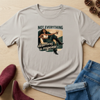 Not Everything Deserves a Response T-Shirt