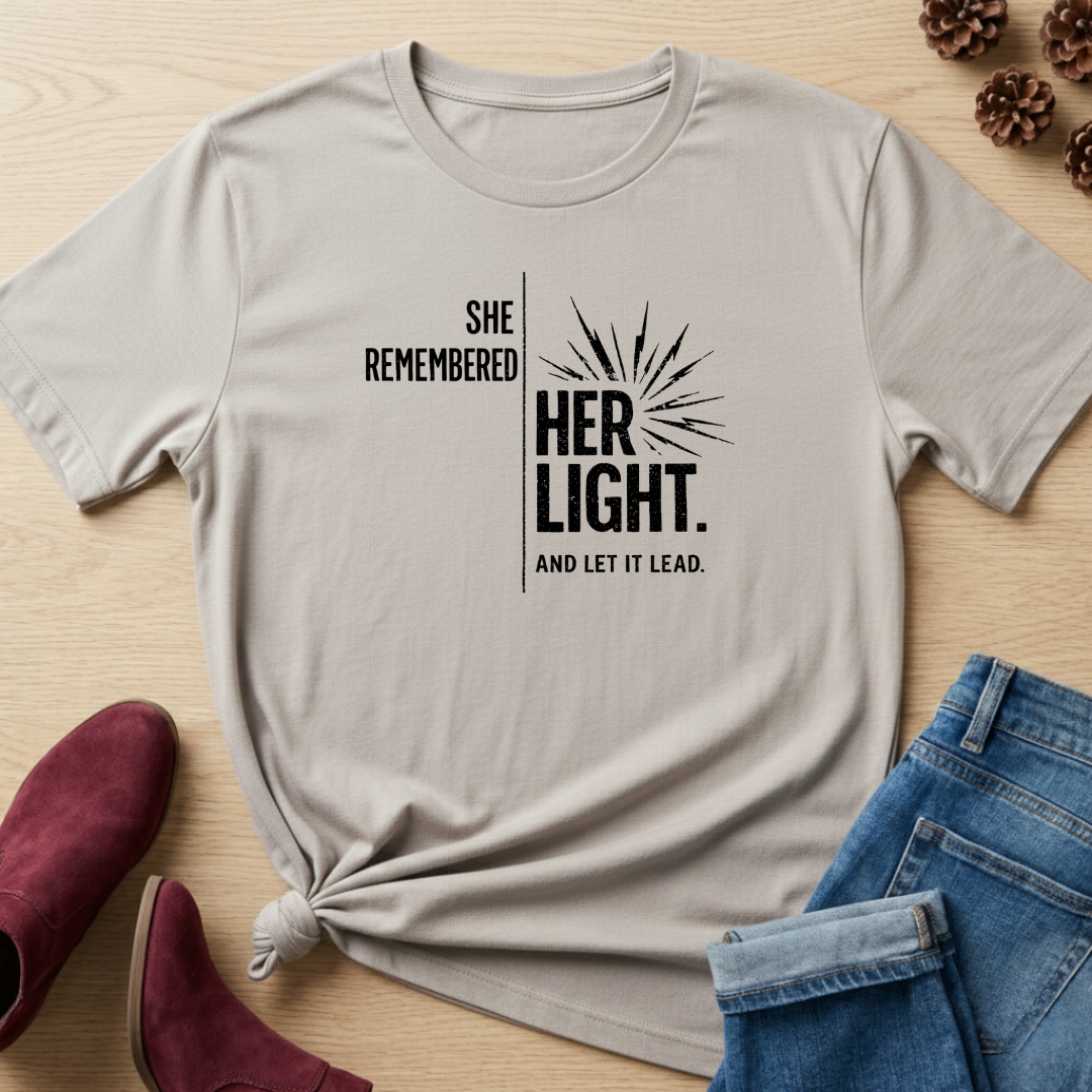 She Remembered Her Light T-Shirt