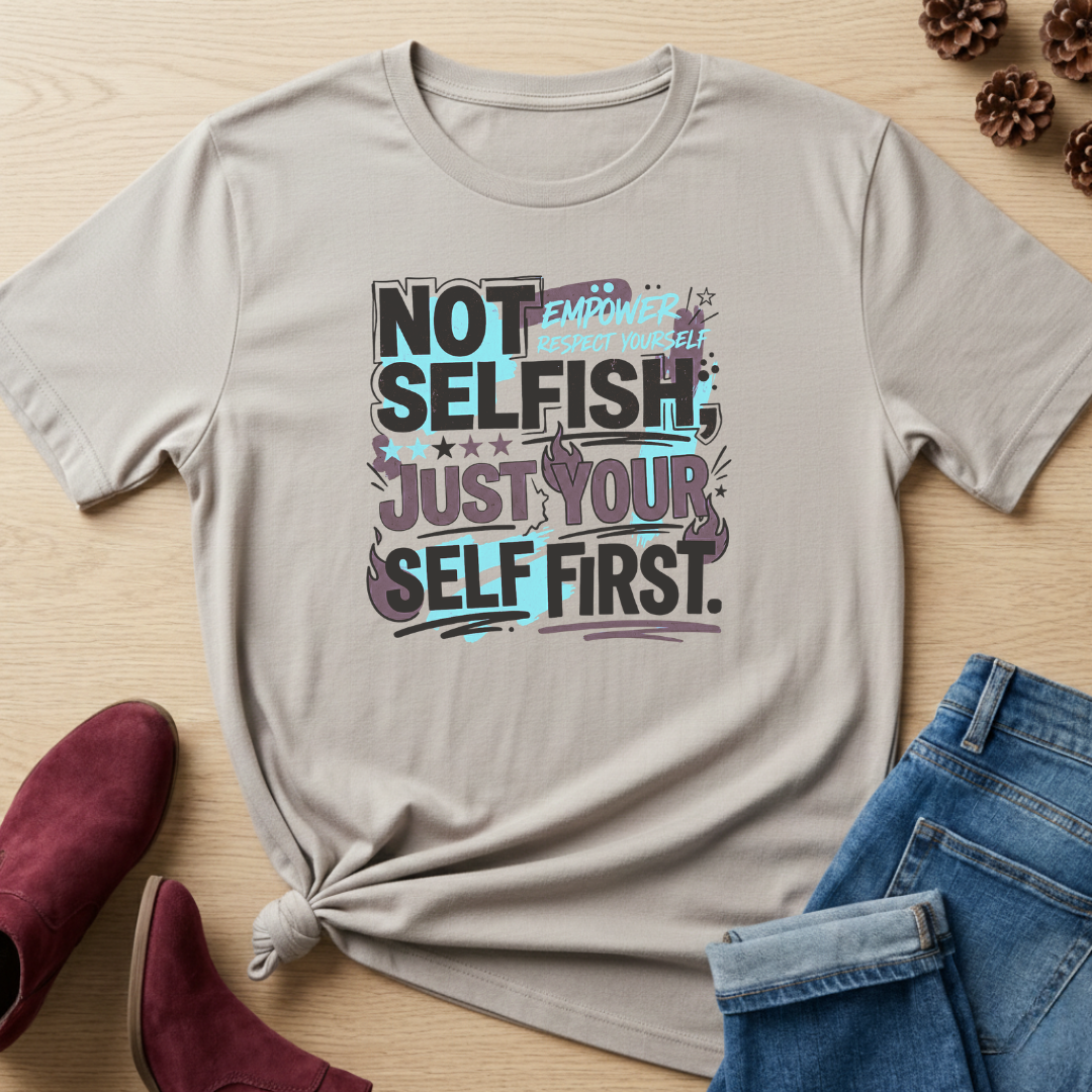 Not Selfish T-Shirt