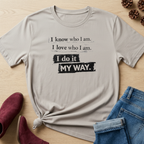I Know Who I Am T-Shirt