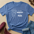 I Am the Architect of My Own Peace T-Shirt