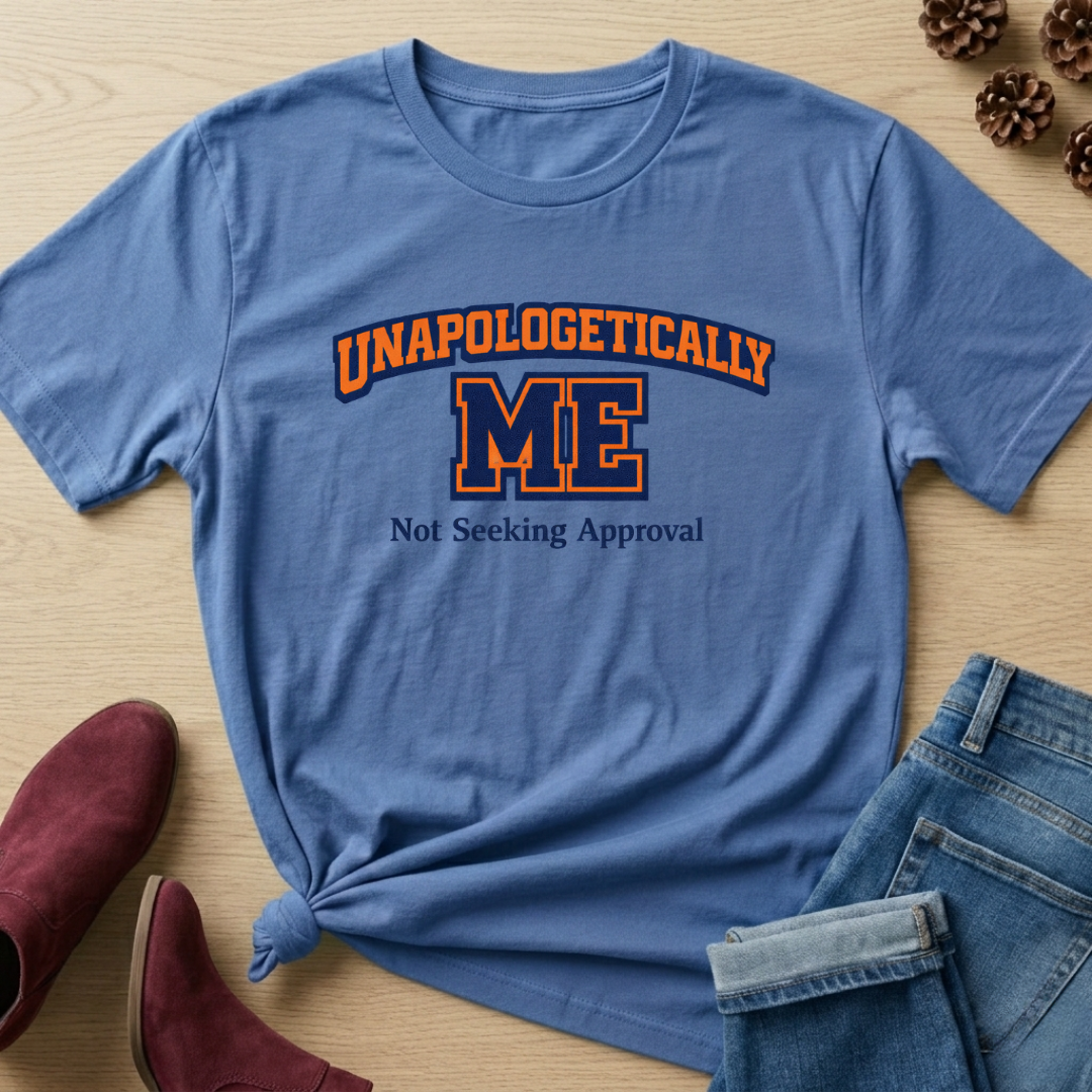 Unapologetically Me T-Shirt