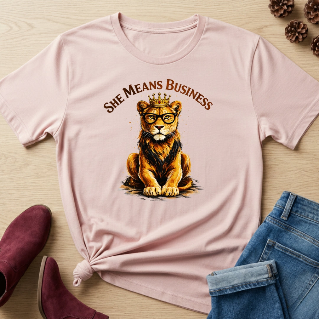 She Means Business T-Shirt