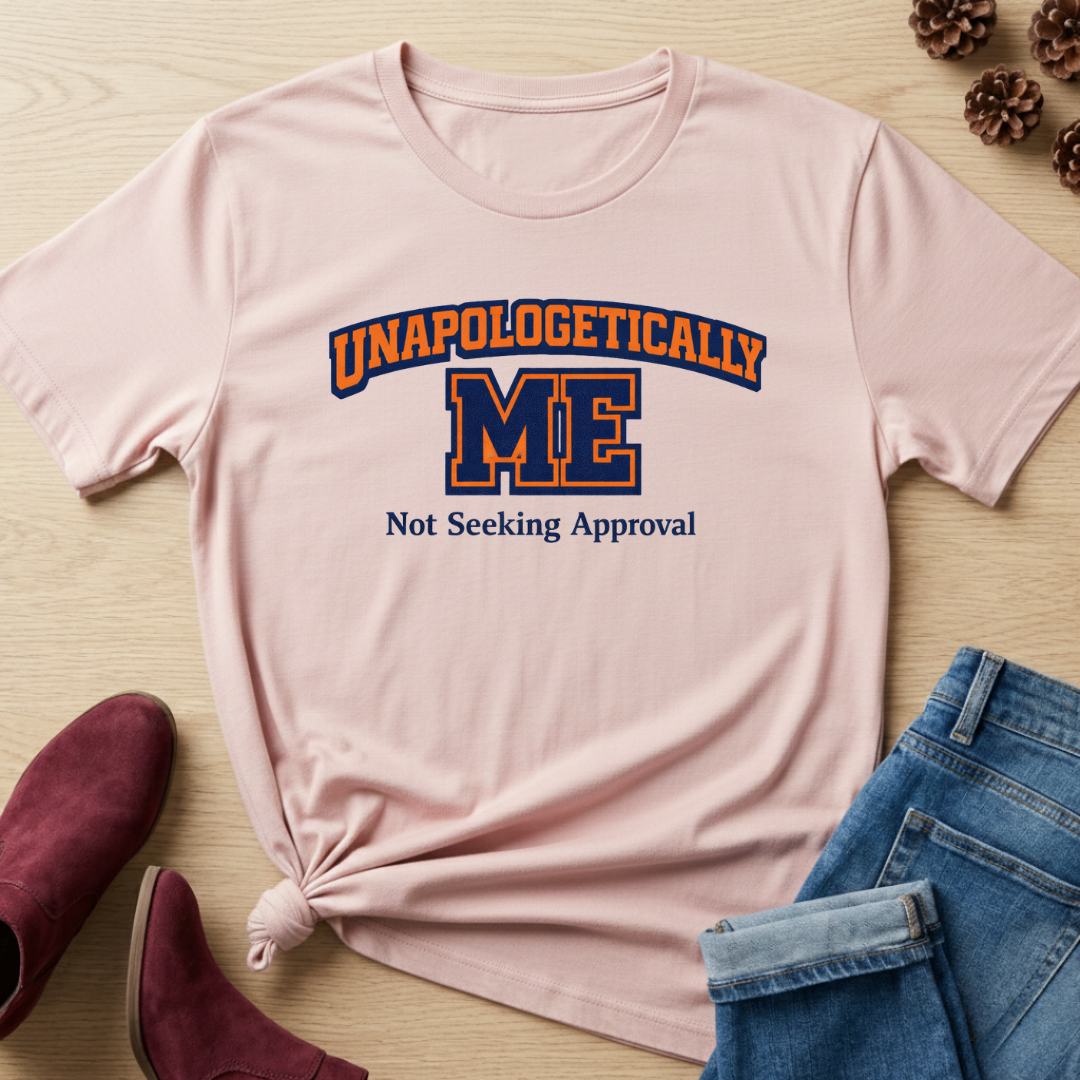 Unapologetically Me T-Shirt