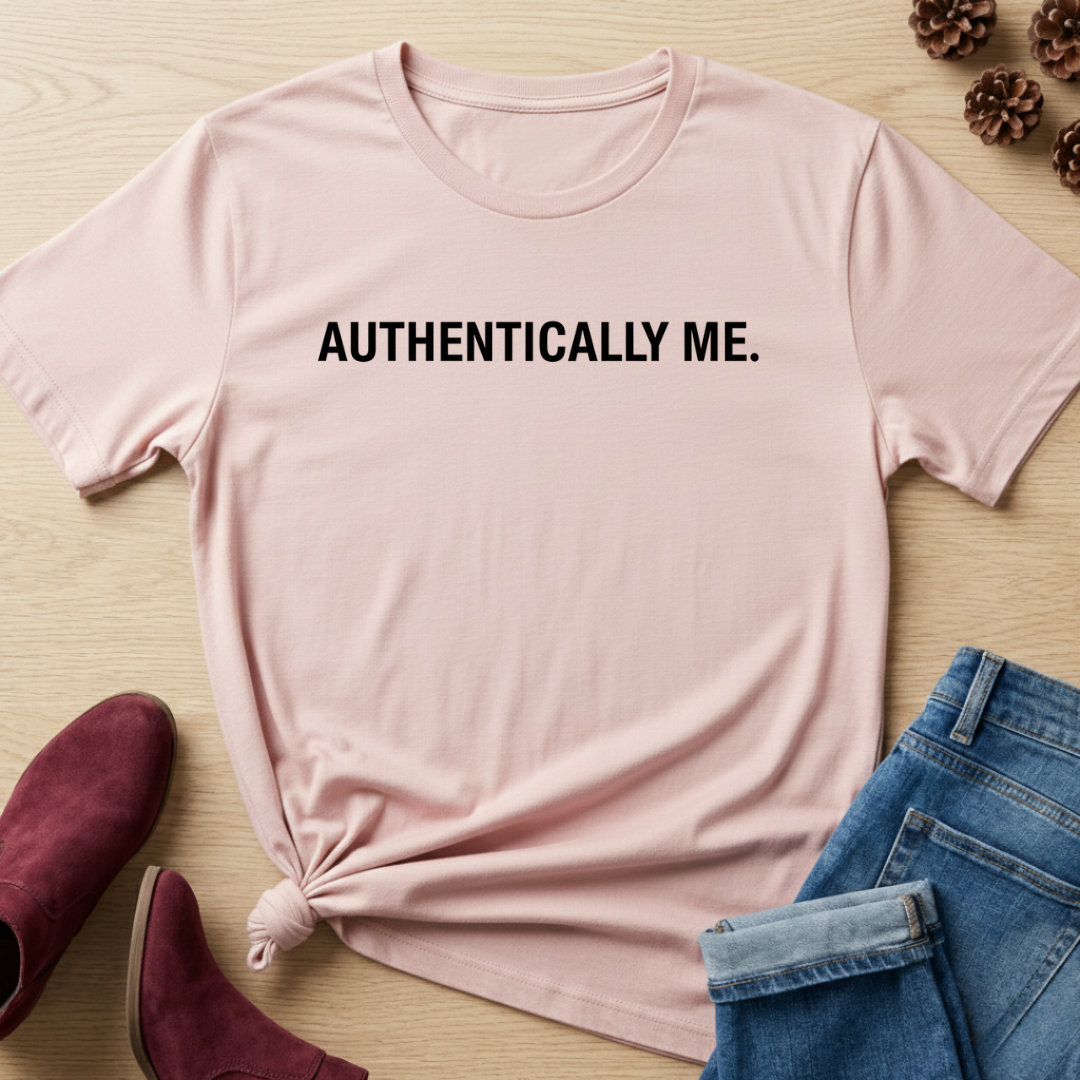 Authentically Me T-Shirt