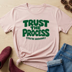 Trust The Process T-Shirt
