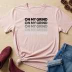 On My Grind T-Shirt