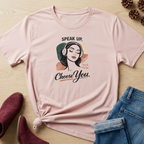 Speak Up, Choose You T-Shirt