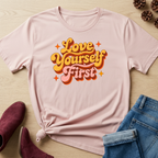 Love Yourself First T-Shirt