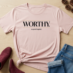 Worthy T-Shirt