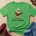 Fueled by Coffee and Ambition T-Shirt