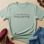 Treating Myself Kindly T-Shirt