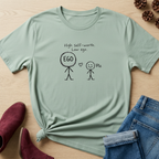 High Self-Worth Low Ego T-Shirt
