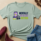 Mentally on do not disturb T-Shirt
