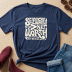 Self-Worth > Net Worth T-Shirt