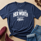 She Knew Her Worth and Wore It Well T-Shirt