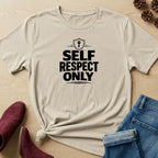 Self-Respect Only T-Shirt