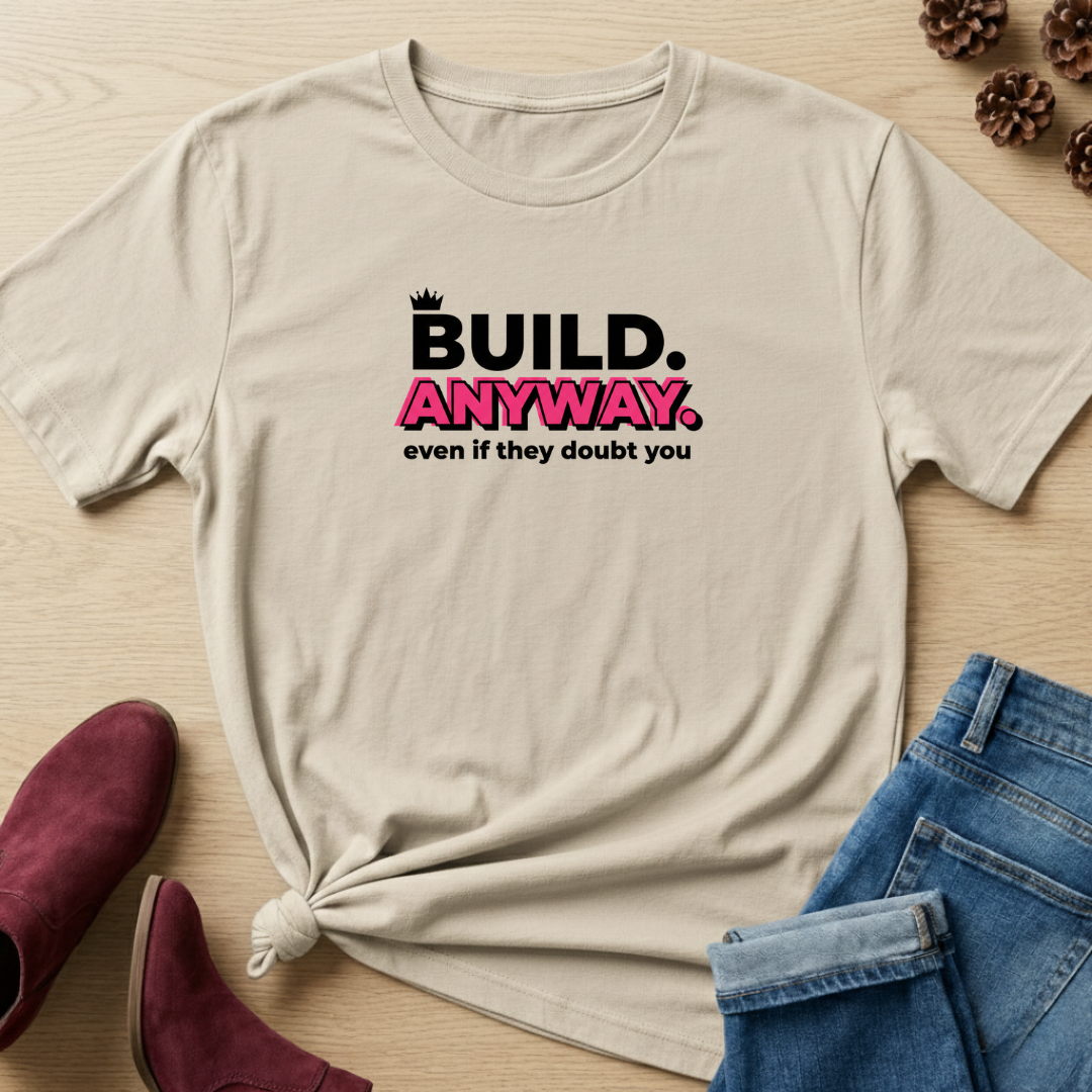 Build Anyway T-Shirt