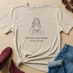 I Am Worthy T-Shirt
