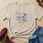 I'm Choosing the Soft Life T-Shirt