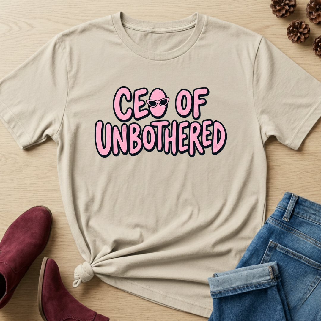 CEO of Unbothered T-Shirt