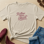 Follow Your Heart T-Shirt