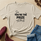 You're the Prize T-Shirt