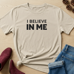 I Believe In Me T-Shirt