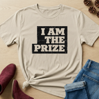 I Am The Prize T-Shirt