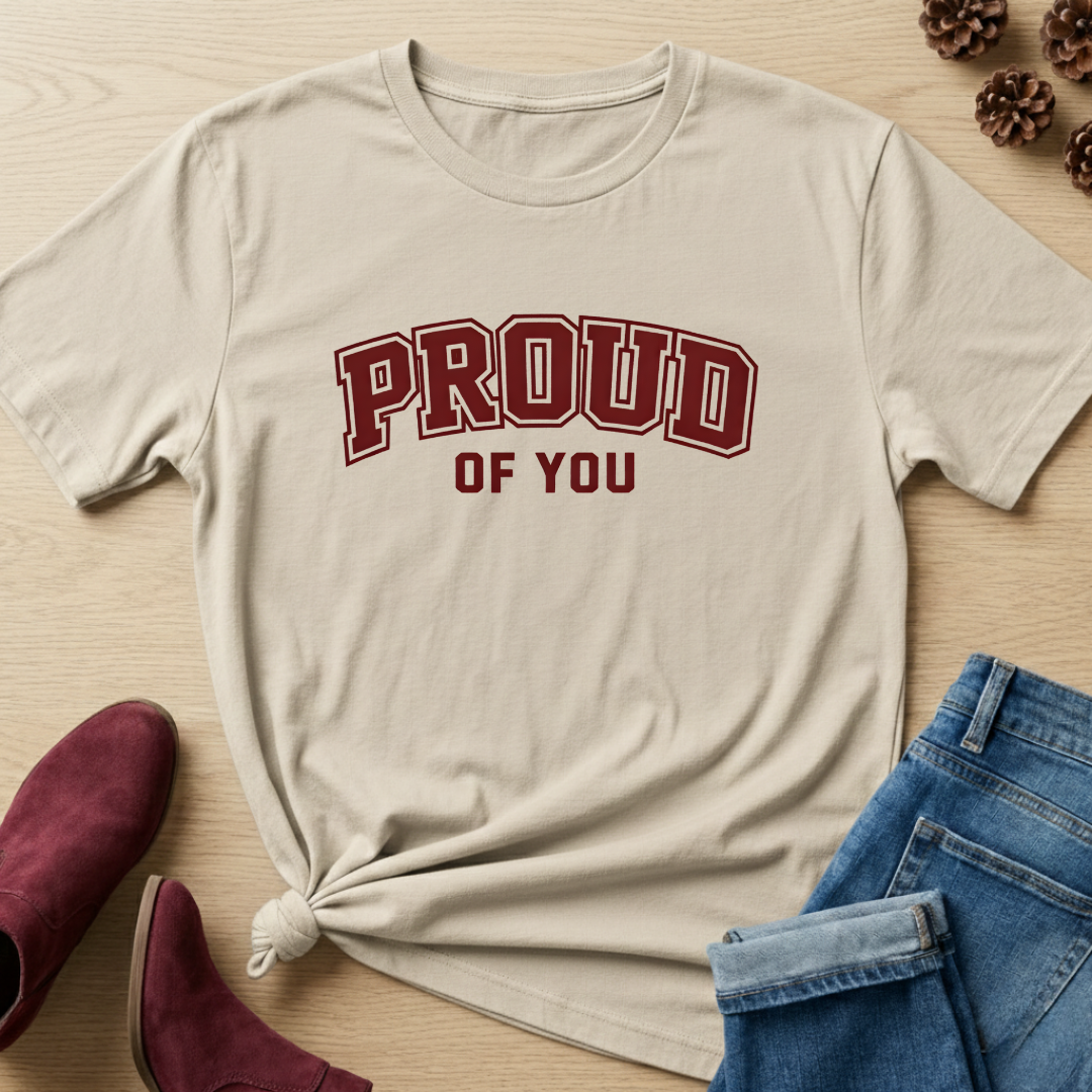 Proud of You T-Shirt