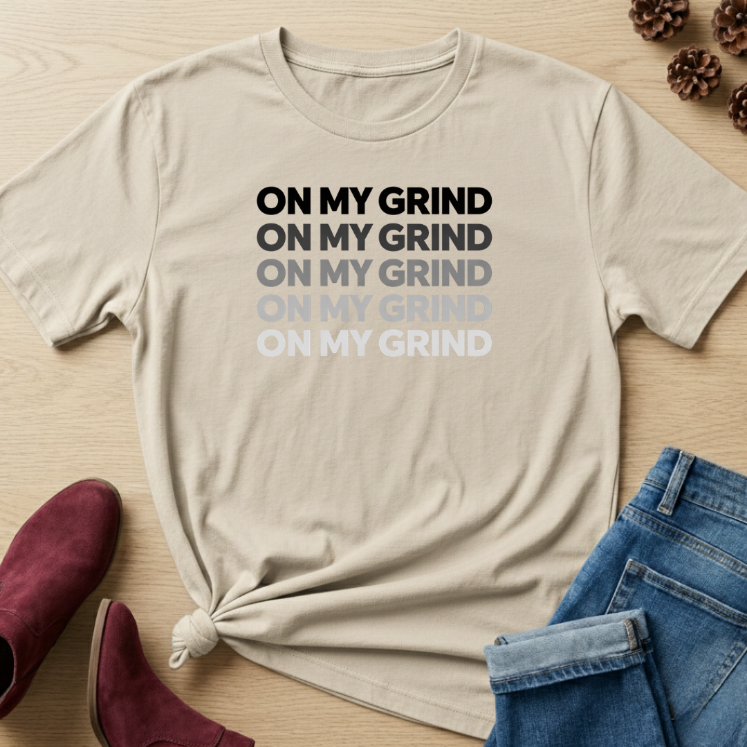 On My Grind T-Shirt