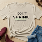 I Don't Shrink T-Shirt