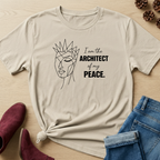I Am the Architect of My Own Peace T-Shirt