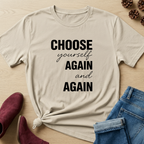 Choose Yourself Again and Again T-Shirt